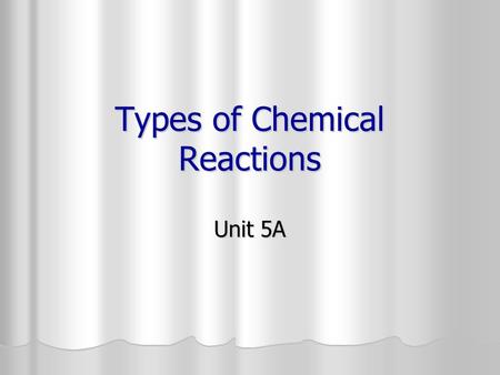 Types of Chemical Reactions