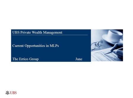 Zak Brown UBS Private Wealth Management Current Opportunities in MLPs