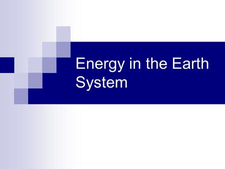 Energy in the Earth System