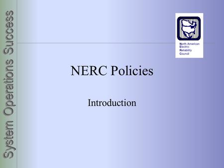 NERC Policies Introduction