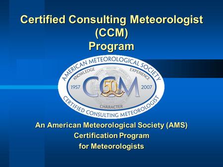 Certified Consulting Meteorologist (CCM) Program