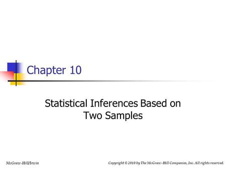 Statistical Inferences Based on Two Samples