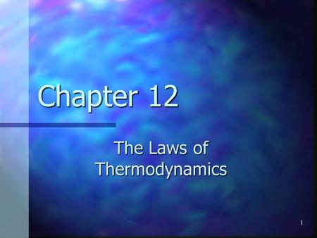 The Laws of Thermodynamics