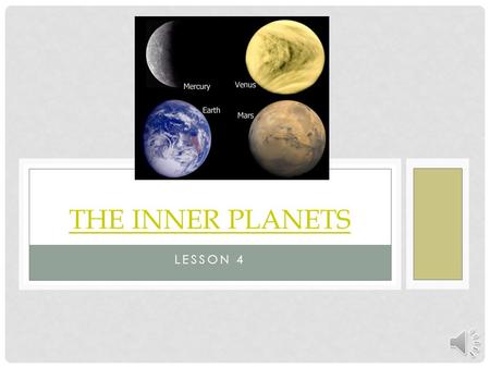 The Inner Planets Lesson 4.