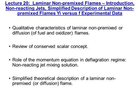 Lecture 20: Laminar Non-premixed Flames – Introduction, Non-reacting Jets, Simplified Description of Laminar Non- premixed Flames Yi versus f Experimental.