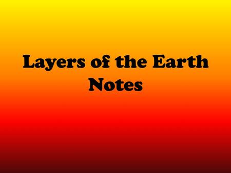 Layers of the Earth Notes