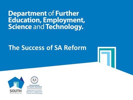 The Success of SA Reform. The Challenge for SA Skills for All.