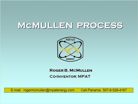 Roger B. McMullen Co-Inventor: MPAT