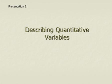 Describing Quantitative Variables