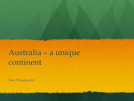 Australia – a unique continent