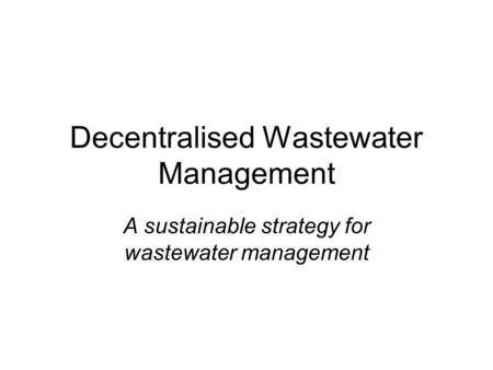 Decentralised Wastewater Management