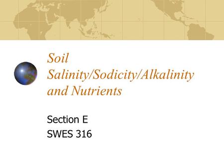 Soil Salinity/Sodicity/Alkalinity and Nutrients