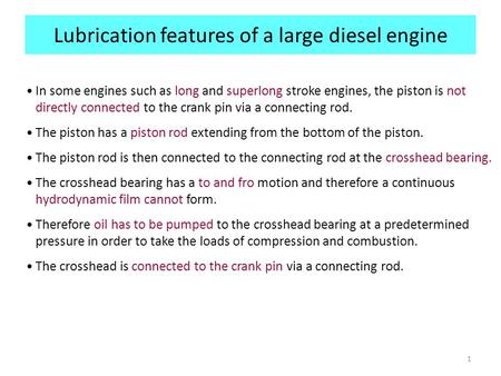 Lubrication features of a large diesel engine