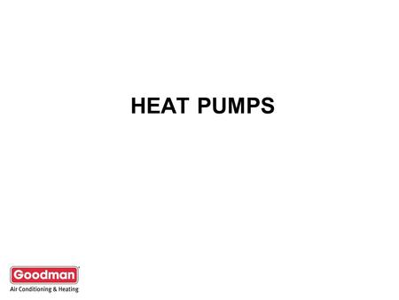 HEAT PUMPS.