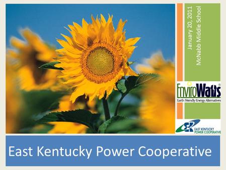 East Kentucky Power Cooperative January 20, 2011 McNabb Middle School.