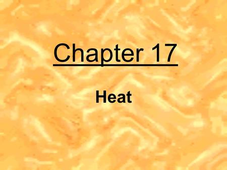 Chapter 17 Heat.