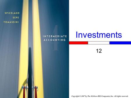 Copyright © 2007 by The McGraw-Hill Companies, Inc. All rights reserved. Investments 12.