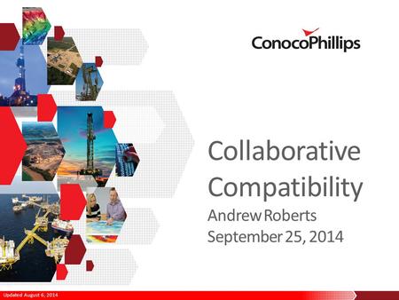 Updated August 6, 2014 Collaborative Compatibility Andrew Roberts September 25, 2014.