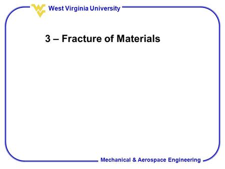 3 – Fracture of Materials