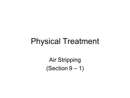 Air Stripping (Section 9 – 1)