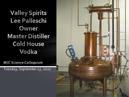 MJC Science Colloquium Tuesday, September 13, 2011.