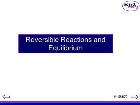 Reversible Reactions and Equilibrium