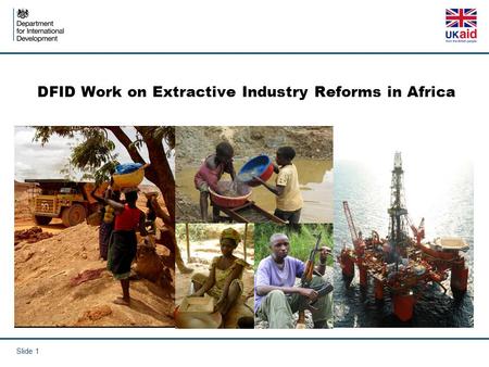 DFID Work on Extractive Industry Reforms in Africa