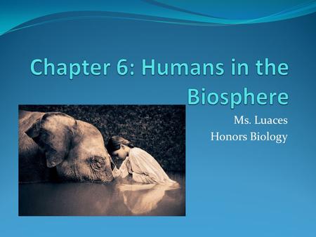 Chapter 6: Humans in the Biosphere