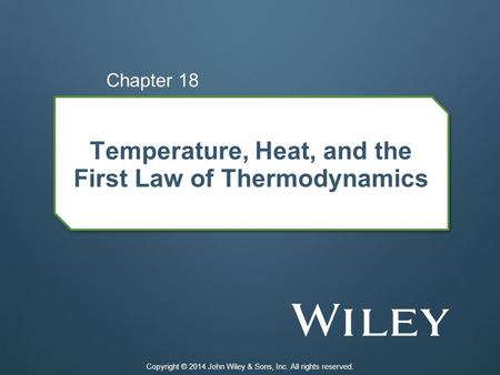 Temperature, Heat, and the First Law of Thermodynamics