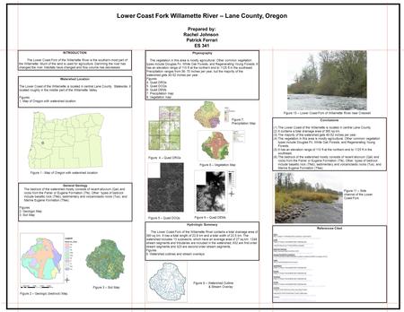 INTRODUCTION The Lower Coast Fork of the Willamette River is the southern-most part of the Willamette. Much of the land is used for agriculture. Damming.