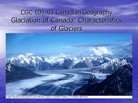 In the Beginning… Ice Age: period of time when freezing temperatures created ice sheets across continents. Glaciers covered most of.