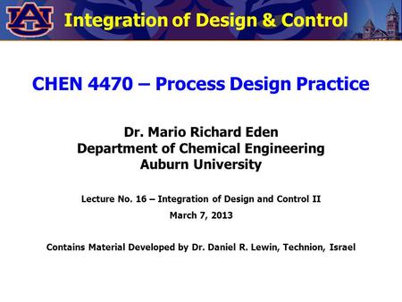 Integration of Design & Control CHEN 4470 – Process Design Practice