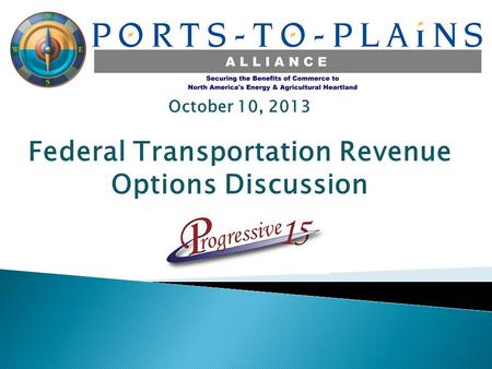 October 10, 2013 Federal Transportation Revenue Options Discussion.