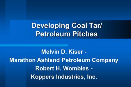 Developing Coal Tar/ Petroleum Pitches