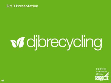 2013 Presentation. Agenda 1.Overview 2.Waste Solution 3.The Process 4.Business Friendly 5.Environmentally Friendly 6.Service Inclusive 7.Support 8.Our.