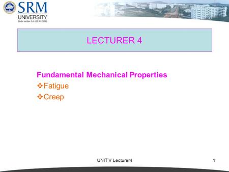 Fundamental Mechanical Properties Fatigue Creep