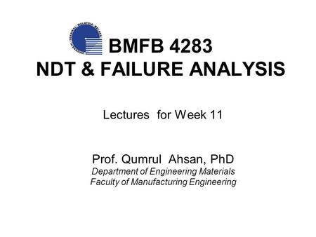 BMFB 4283 NDT & FAILURE ANALYSIS