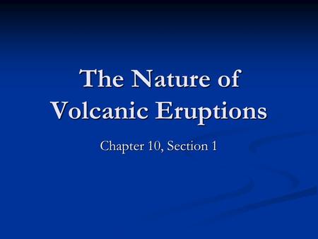 The Nature of Volcanic Eruptions