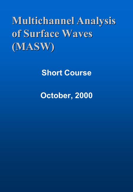 Multichannel Analysis of Surface Waves (MASW)