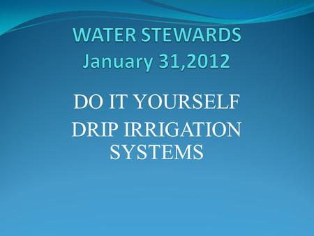 WATER STEWARDS January 31,2012