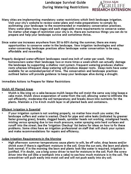 Landscape Survival Guide During Watering Restrictions Many cities are implementing mandatory water restrictions which limit landscape irrigation. Visit.