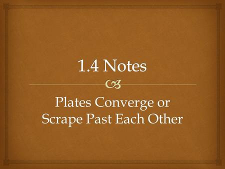 Plates Converge or Scrape Past Each Other.   If new crust is created at divergent boundaries, why does the total amount of crust on Earth stay the same?