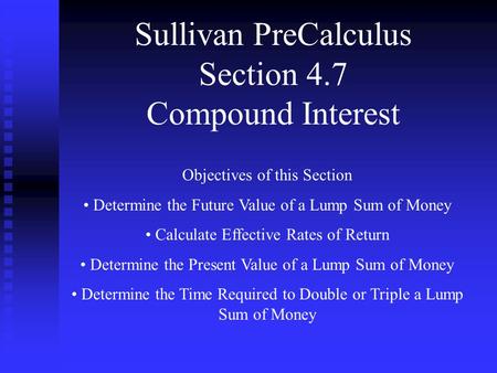 Sullivan PreCalculus Section 4.7 Compound Interest