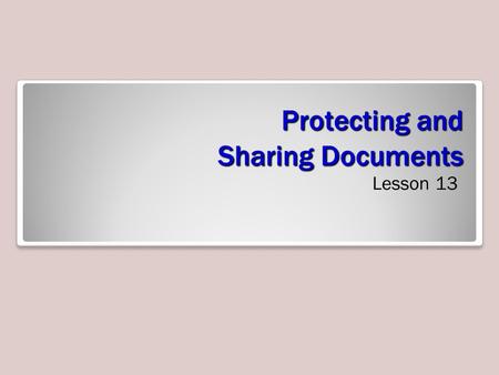 Protecting and Sharing Documents