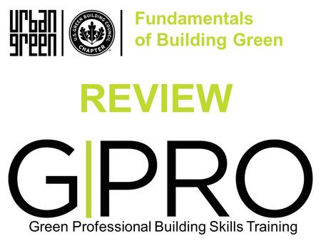 G|PRO Fundamentals of Building Green Green Professional Building Skills Training REVIEW.