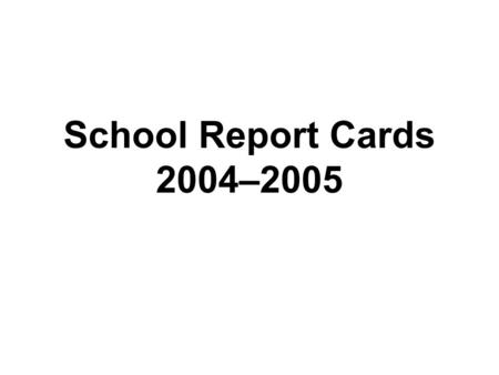 School Report Cards 2004–2005. 2 The Bottom Line More schools are making Adequate Yearly Progress. Fewer students show serious academic problems (Level.