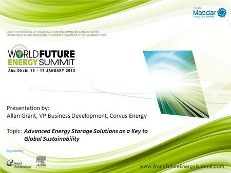 Energy Efficiency Lighting Sponsor: Presentation by: Allan Grant, VP Business Development, Corvus Energy Topic:Advanced Energy Storage Solutions as a Key.