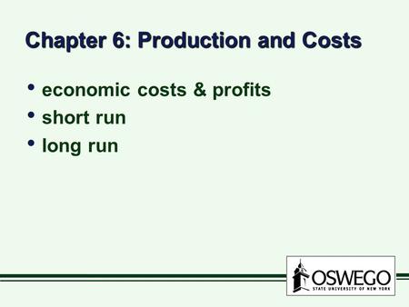 Chapter 6: Production and Costs