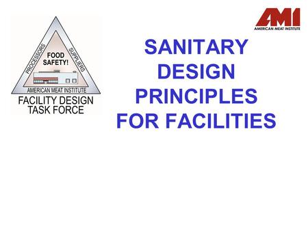 SANITARY DESIGN PRINCIPLES FOR FACILITIES. ZONES OF CONTROL.