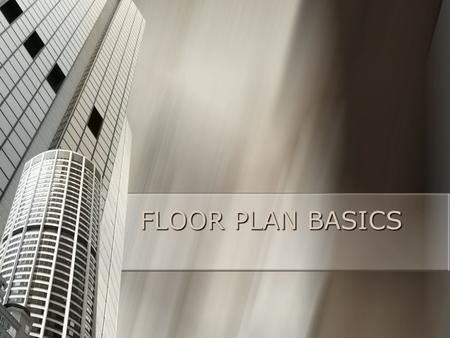 FLOOR PLAN BASICS.